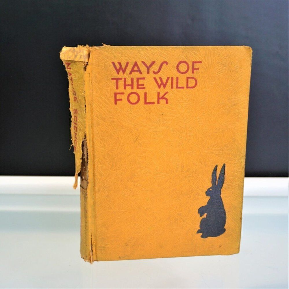 Ways Of The Wild Folk By Clyde Fisher 1935 Hardcover Nature Science Series Book